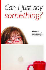 "Can I Just Say Something?" by Sheila Hagar
